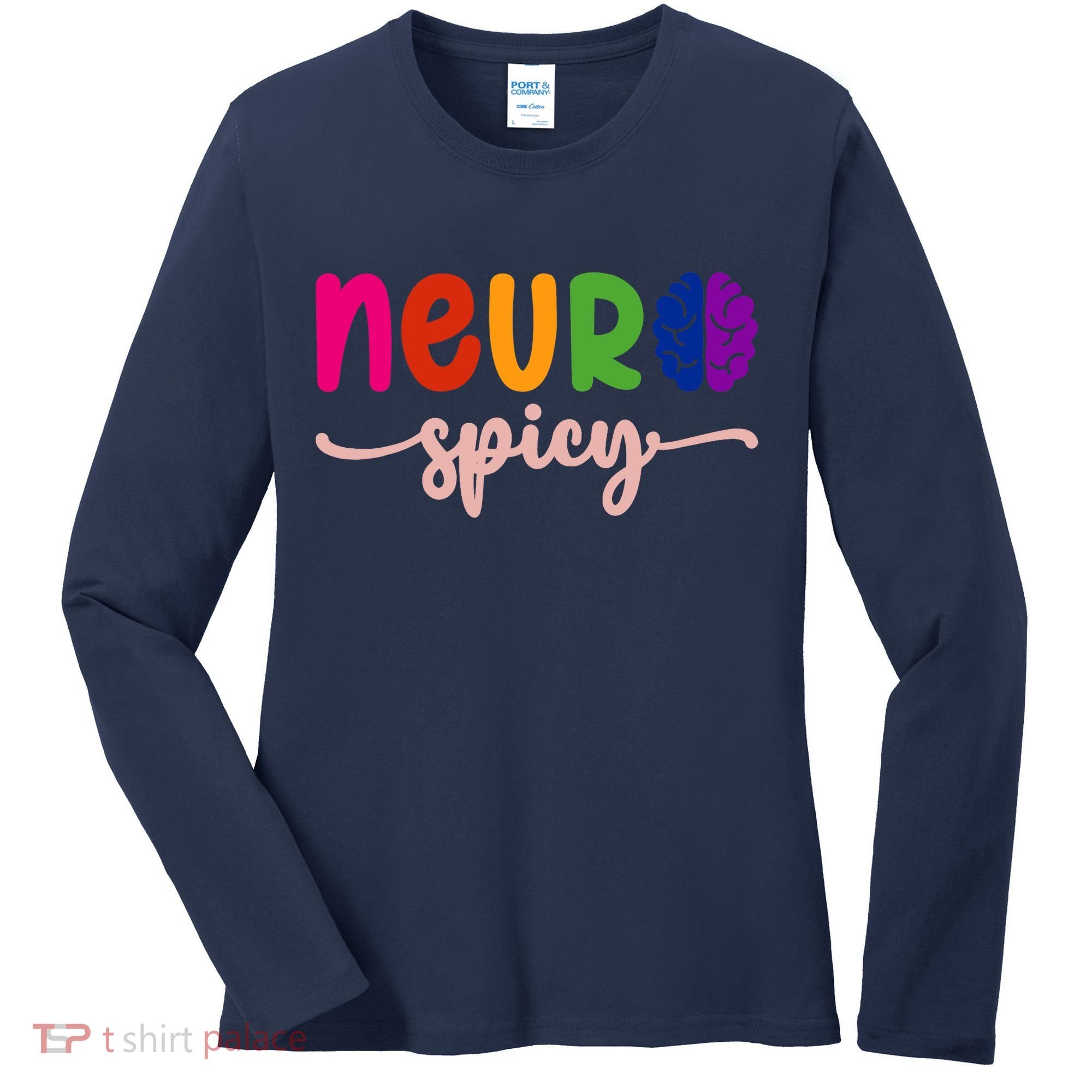 Neurospicy Neuro Spicy Neurotypical Neurodiversity Adhd Women's Long Sleeve Shirt