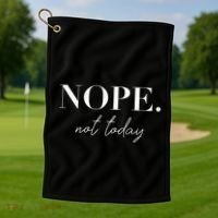 Nope Not Today Golf Towel thumb 1