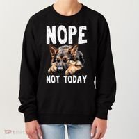 Nope Not Today Lazy Dog Funny German Shepherd Women's Sweatshirt thumb 0