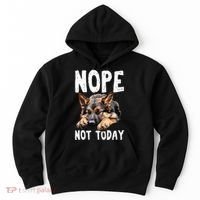 Nope Not Today Lazy Dog Funny German Shepherd Hoodie thumb 0