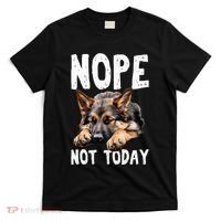 Nope Not Today Lazy Dog Funny German Shepherd T-Shirt thumb 0
