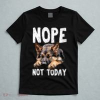 Nope Not Today Lazy Dog Funny German Shepherd T-Shirt thumb 5