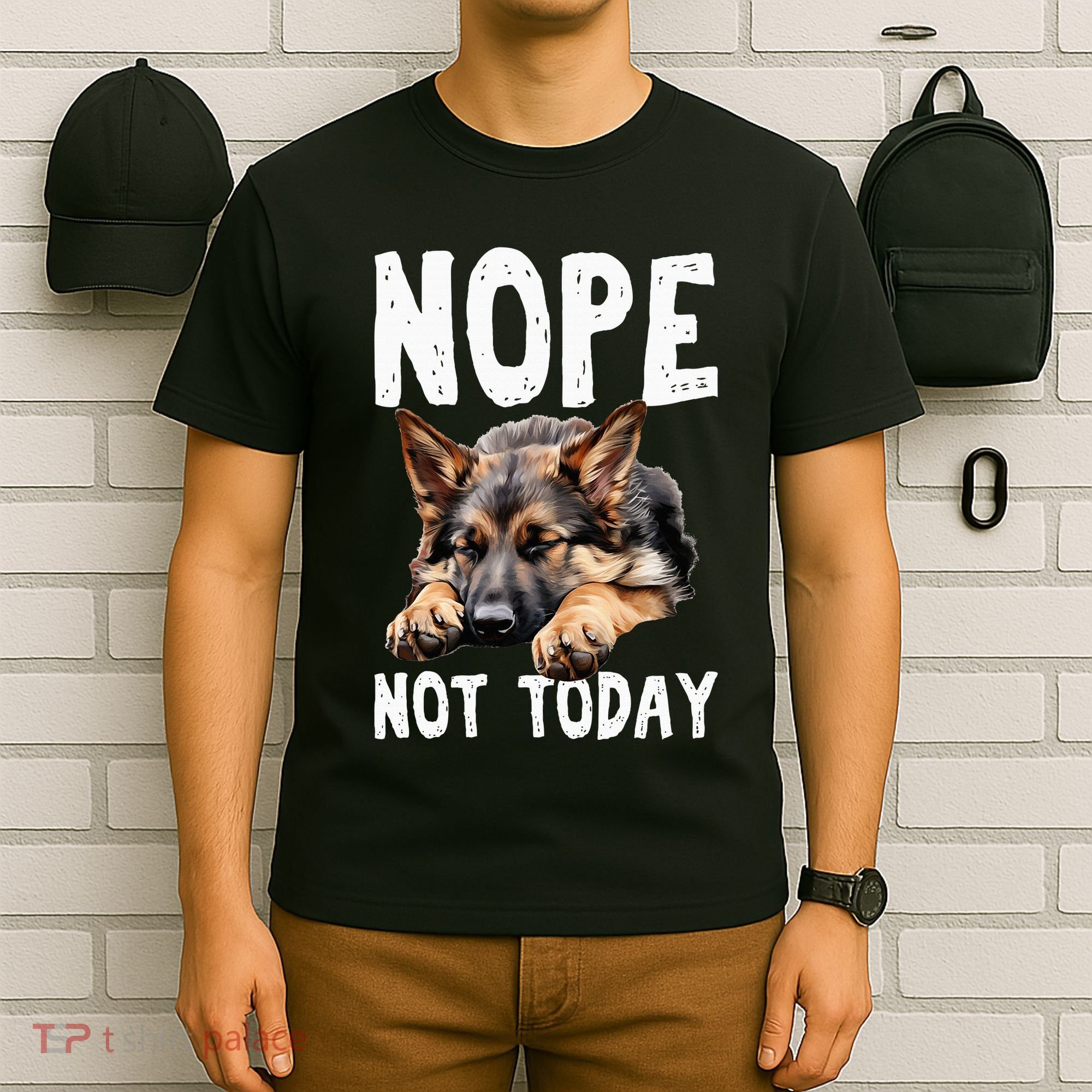 Nope Not Today Lazy Dog Funny German Shepherd T-Shirt