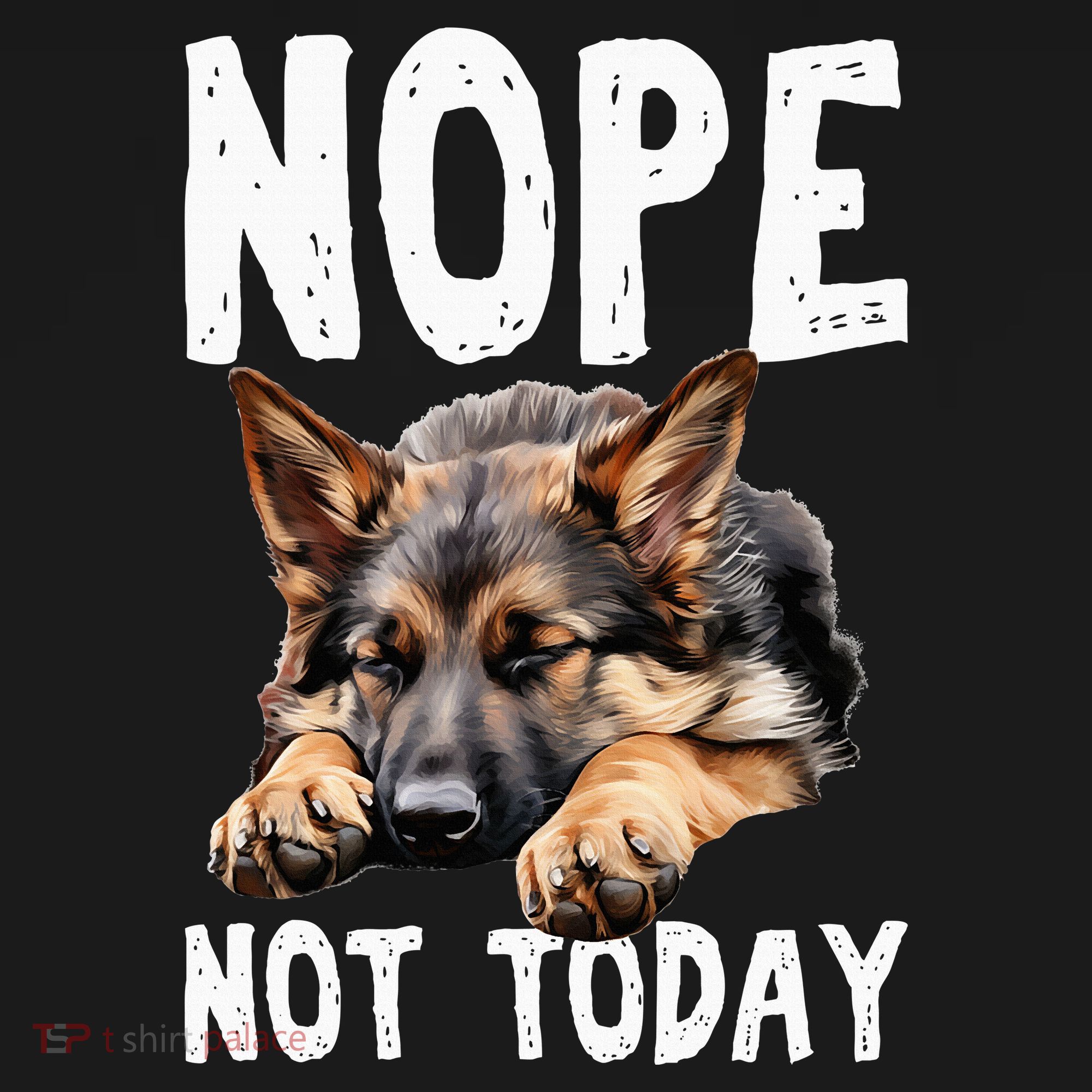 Nope Not Today Lazy Dog Funny German Shepherd Toddler Hoodie