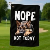 Nope Not Today Lazy Dog Funny German Shepherd Golf Towel thumb 1