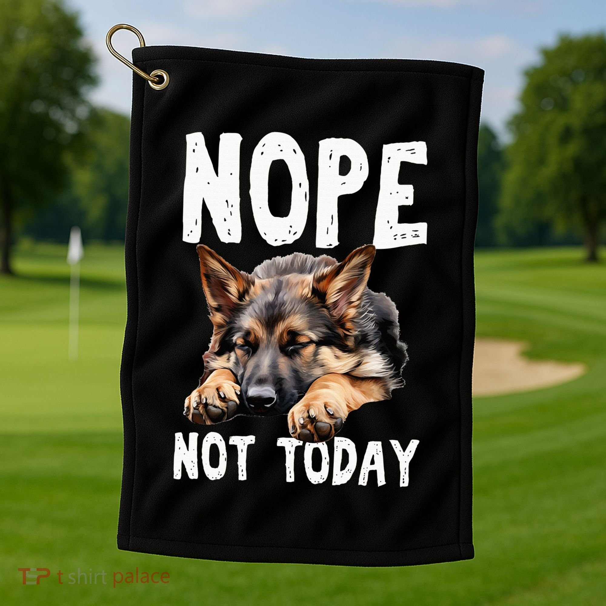 Nope Not Today Lazy Dog Funny German Shepherd Golf Towel