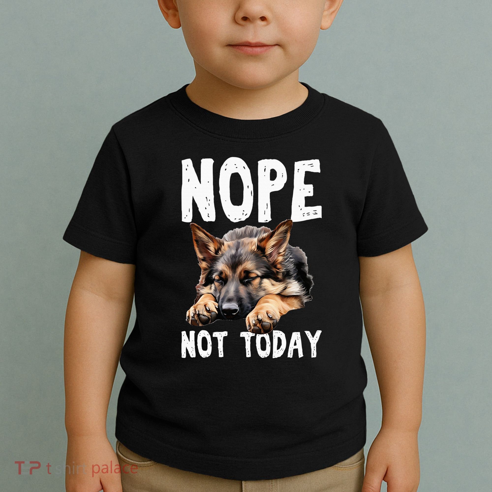 Nope Not Today Lazy Dog Funny German Shepherd Toddler T-Shirt