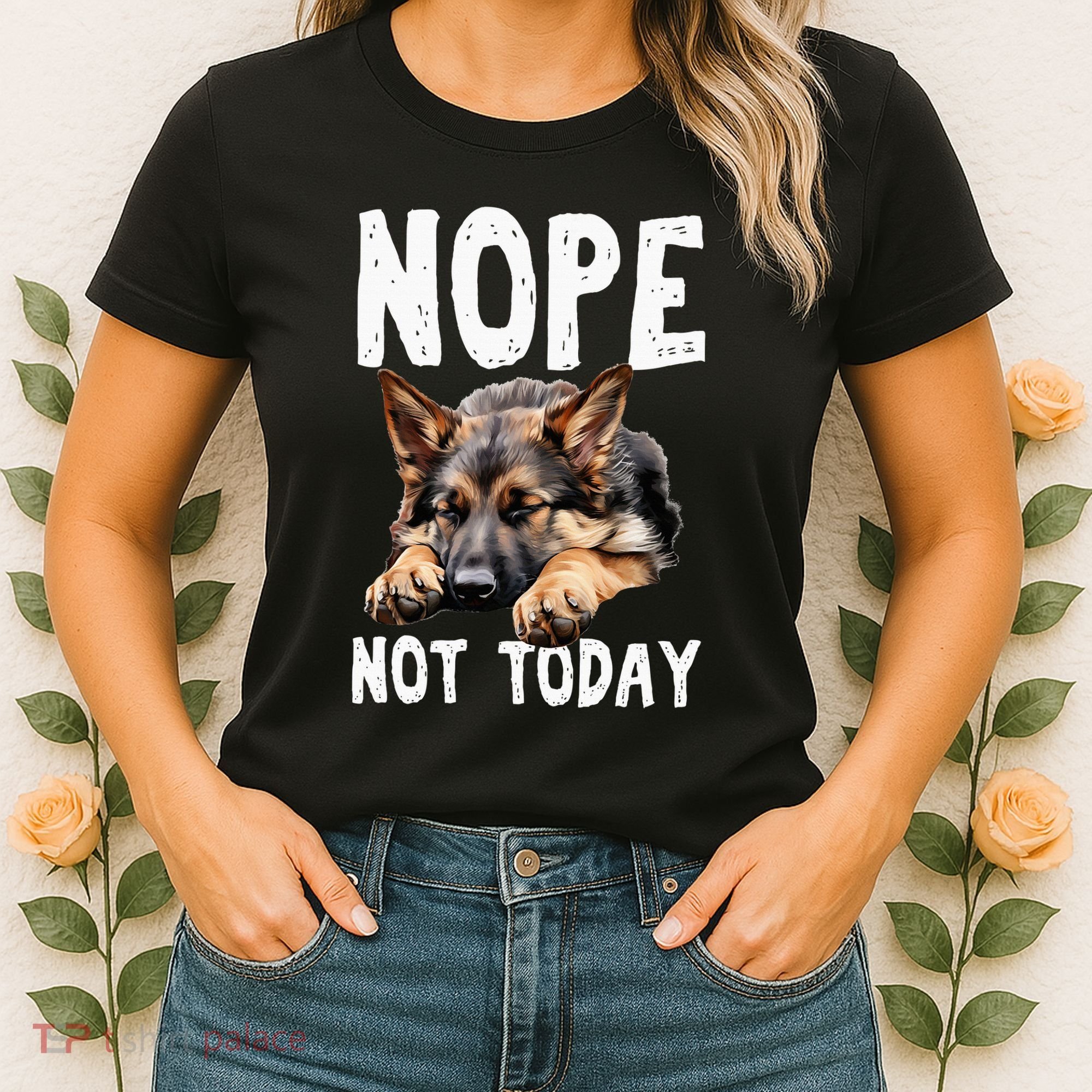 Nope Not Today Lazy Dog Funny German Shepherd Women's T-Shirt