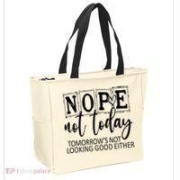 Nope Not Today Tomorrows Not Looking Good Either, Funny Tote Bag thumb 2
