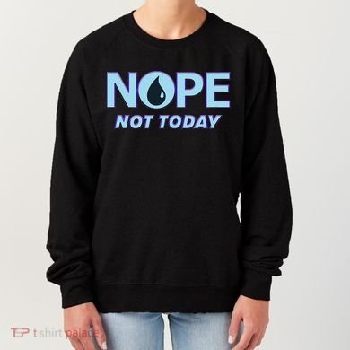 Nope Not Today Magic Tcg Blue Funny Women's Sweatshirt
