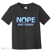 Nope Not Today Magic Tcg Blue Funny Toddler T-Shirt thumb 0