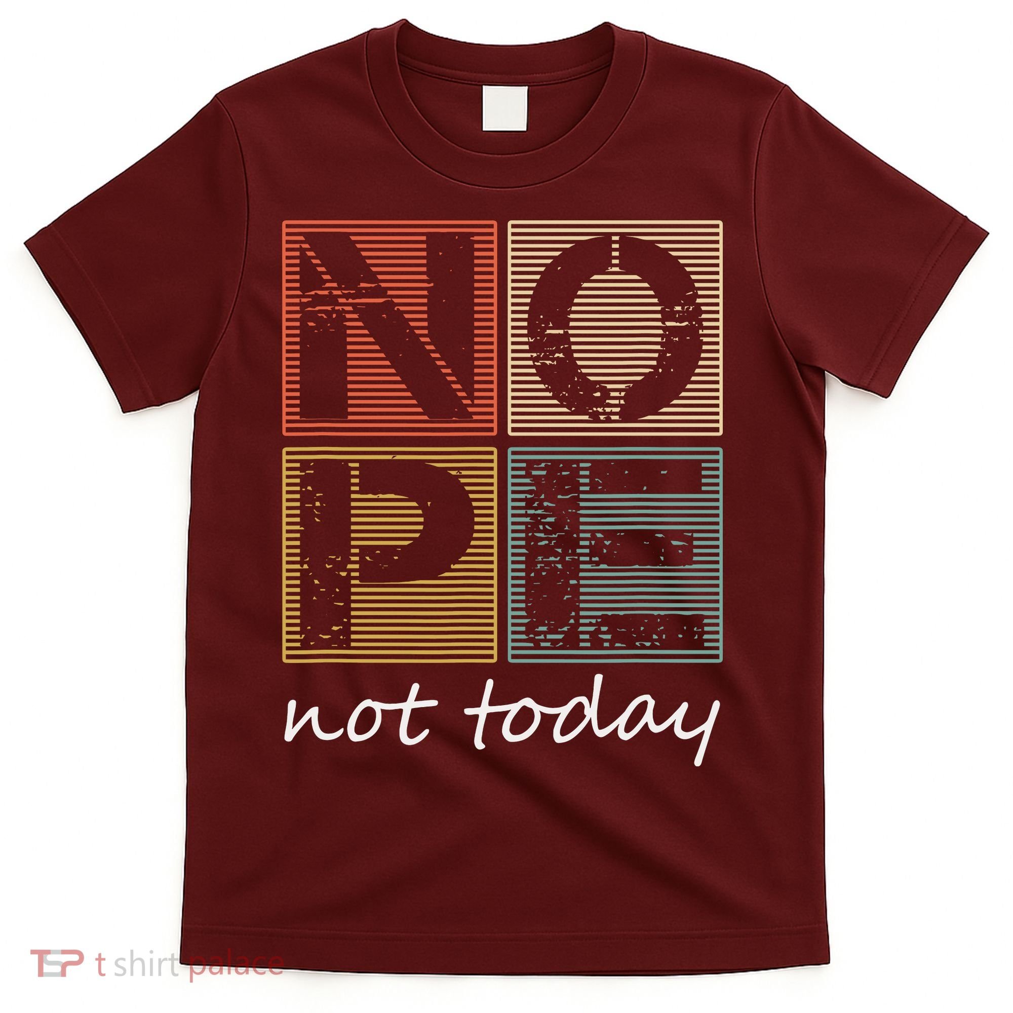 Nope Not Today Funny Sayings Vintage Graphic T-Shirt