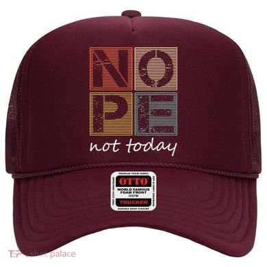 Nope Not Today Funny Sayings Vintage Graphic Hat