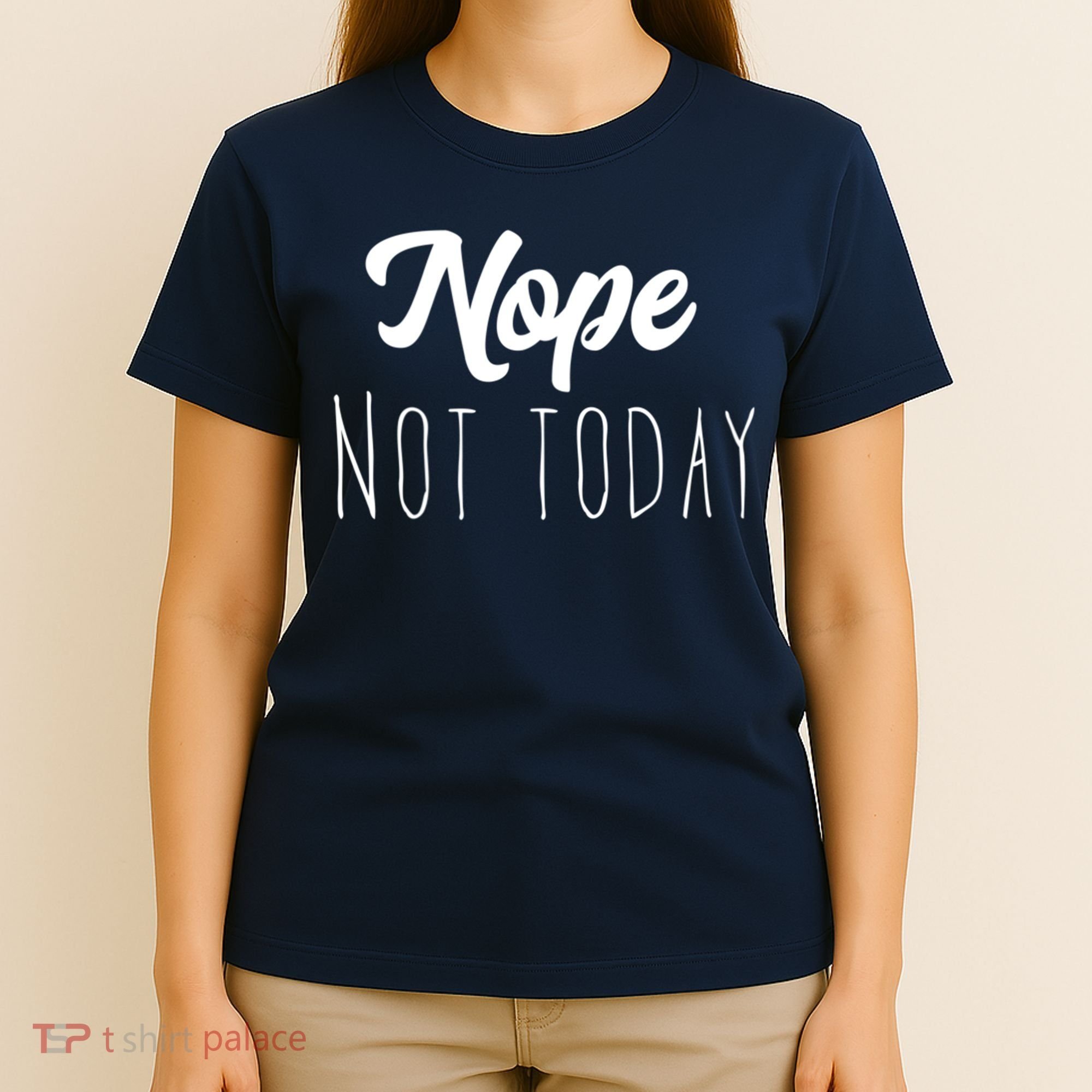 Nope Not Today Funny Lazy Adulting Graphic Quote T-Shirt