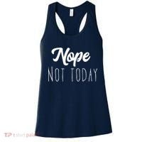 Nope Not Today Funny Lazy Adulting Graphic Quote Women's Tank Top thumb 0