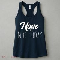 Nope Not Today Funny Lazy Adulting Graphic Quote Women's Tank Top thumb 3