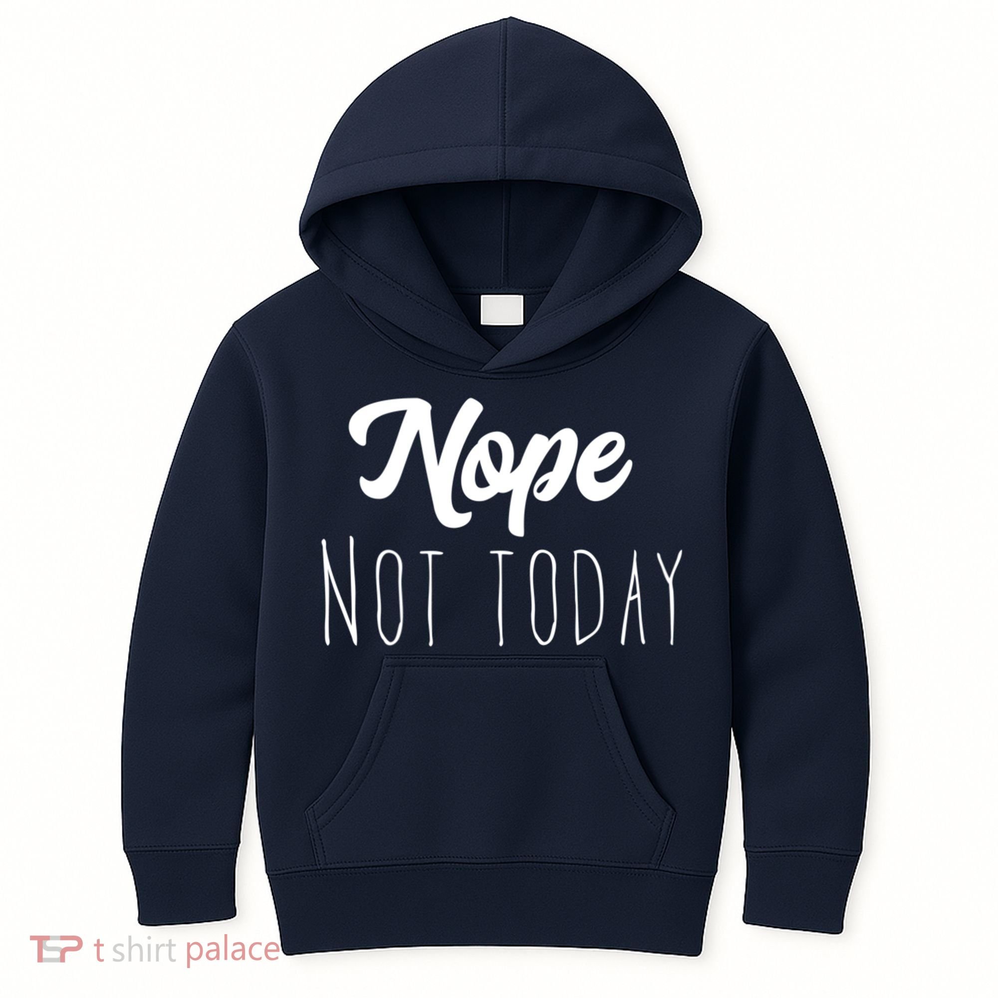 Nope Not Today Funny Lazy Adulting Graphic Quote Kids Hoodie