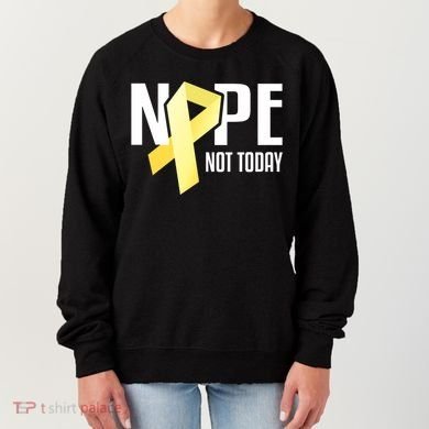 Nope Not Today Sarcoma Bone Cancer Yellow Support Ribbon Cool Gift Women's Sweatshirt