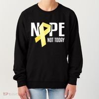 Nope Not Today Sarcoma Bone Cancer Yellow Support Ribbon Cool Gift Women's Sweatshirt thumb 0