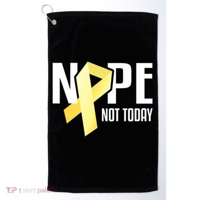 Nope Not Today Sarcoma Bone Cancer Yellow Support Ribbon Cool Gift Golf Towel