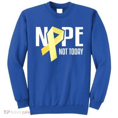 Nope Not Today Sarcoma Bone Cancer Yellow Support Ribbon Cool Gift Sweatshirt