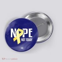 Nope Not Today Sarcoma Bone Cancer Yellow Support Ribbon Cool Gift Button thumb 0