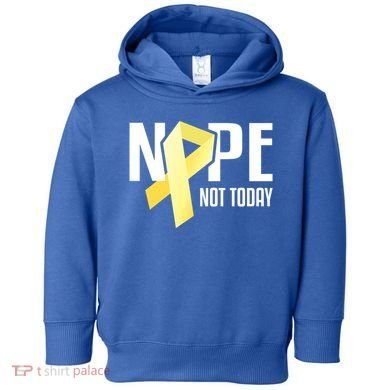 Nope Not Today Sarcoma Bone Cancer Yellow Support Ribbon Cool Gift Toddler Hoodie