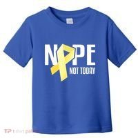 Nope Not Today Sarcoma Bone Cancer Yellow Support Ribbon Cool Gift Toddler T-Shirt thumb 0