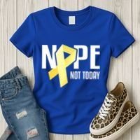 Nope Not Today Sarcoma Bone Cancer Yellow Support Ribbon Cool Gift Women's T-Shirt thumb 3