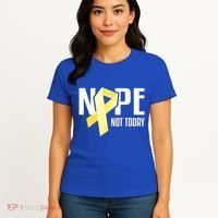 Nope Not Today Sarcoma Bone Cancer Yellow Support Ribbon Cool Gift Women's T-Shirt thumb 4