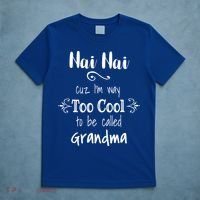 Nai Nai Too Cool Be Called Grandma For Chinese Grandmother Gift T-Shirt thumb 5