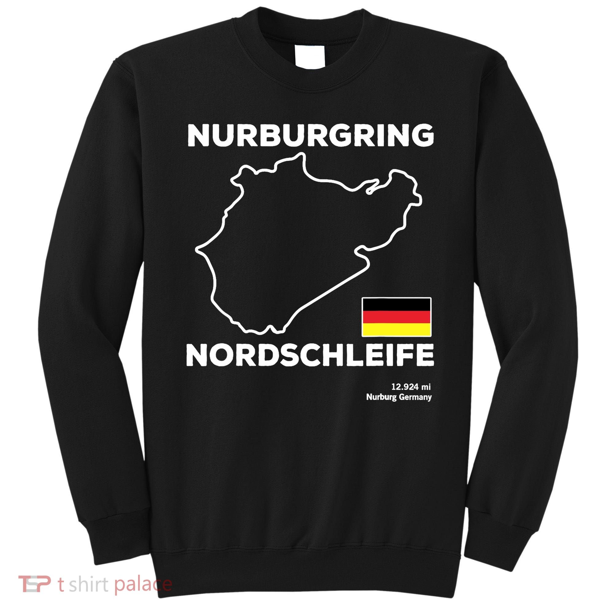Nurburgring Nordschleife Track Outline Race Fan Funny Quote Sweatshirt