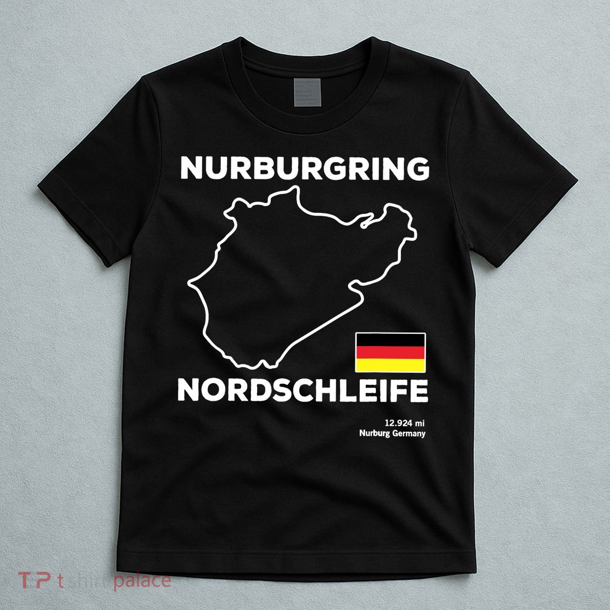 Nurburgring Nordschleife Track Outline Race Fan Funny Quote T-Shirt