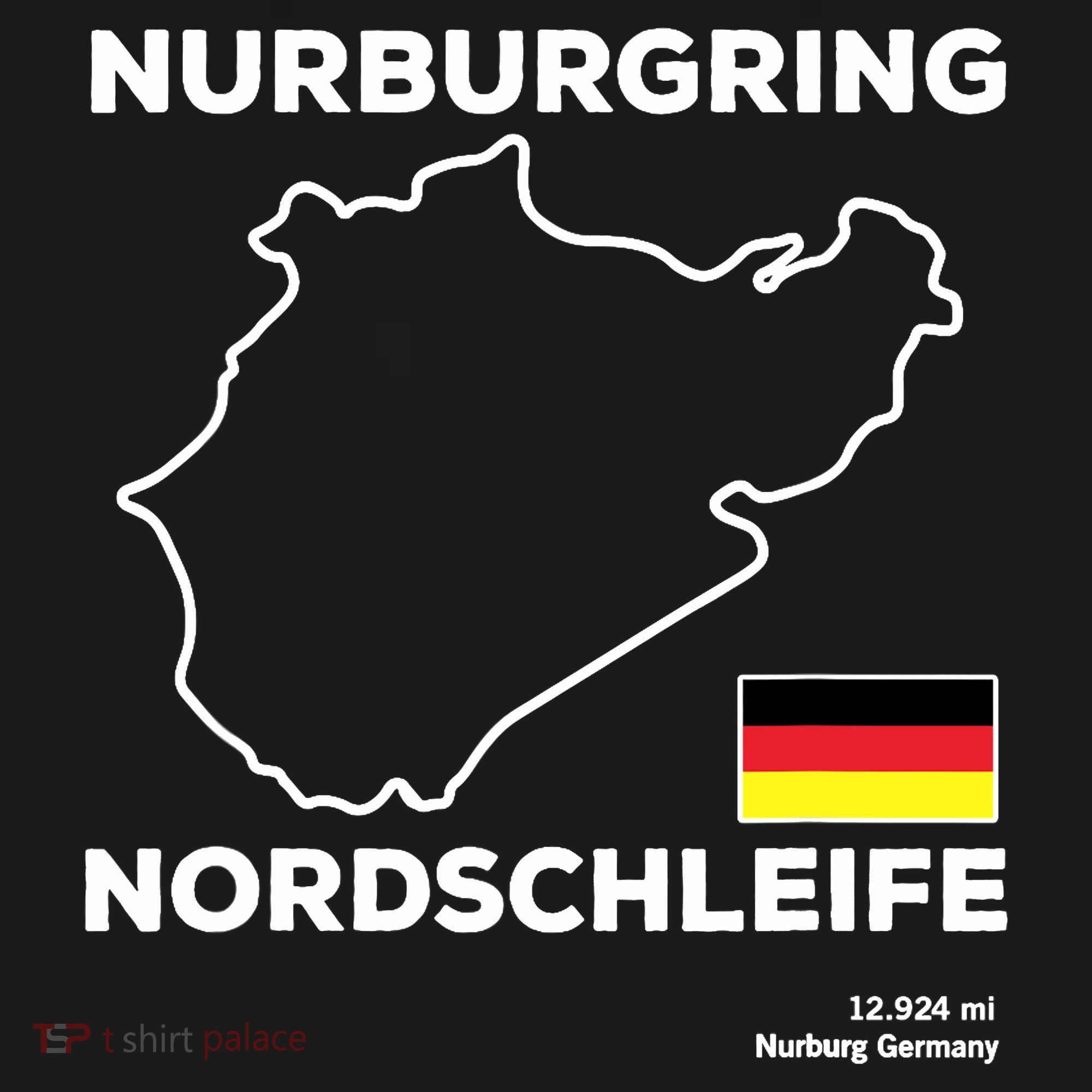 Nurburgring Nordschleife Track Outline Race Fan Funny Quote T-Shirt