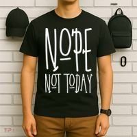 Nope Not Today T-Shirt thumb 6