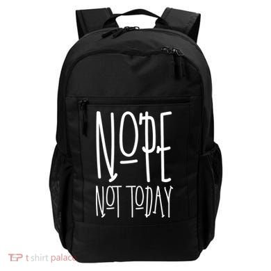 Nope Not Today Backpack
