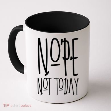 Nope Not Today Coffee Mug