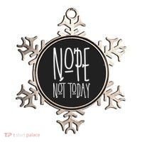 Nope Not Today Ornament thumb 0