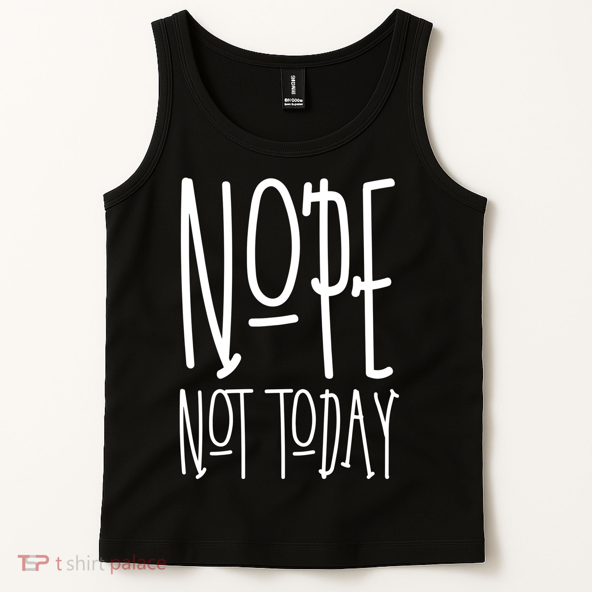Nope Not Today Tank Top