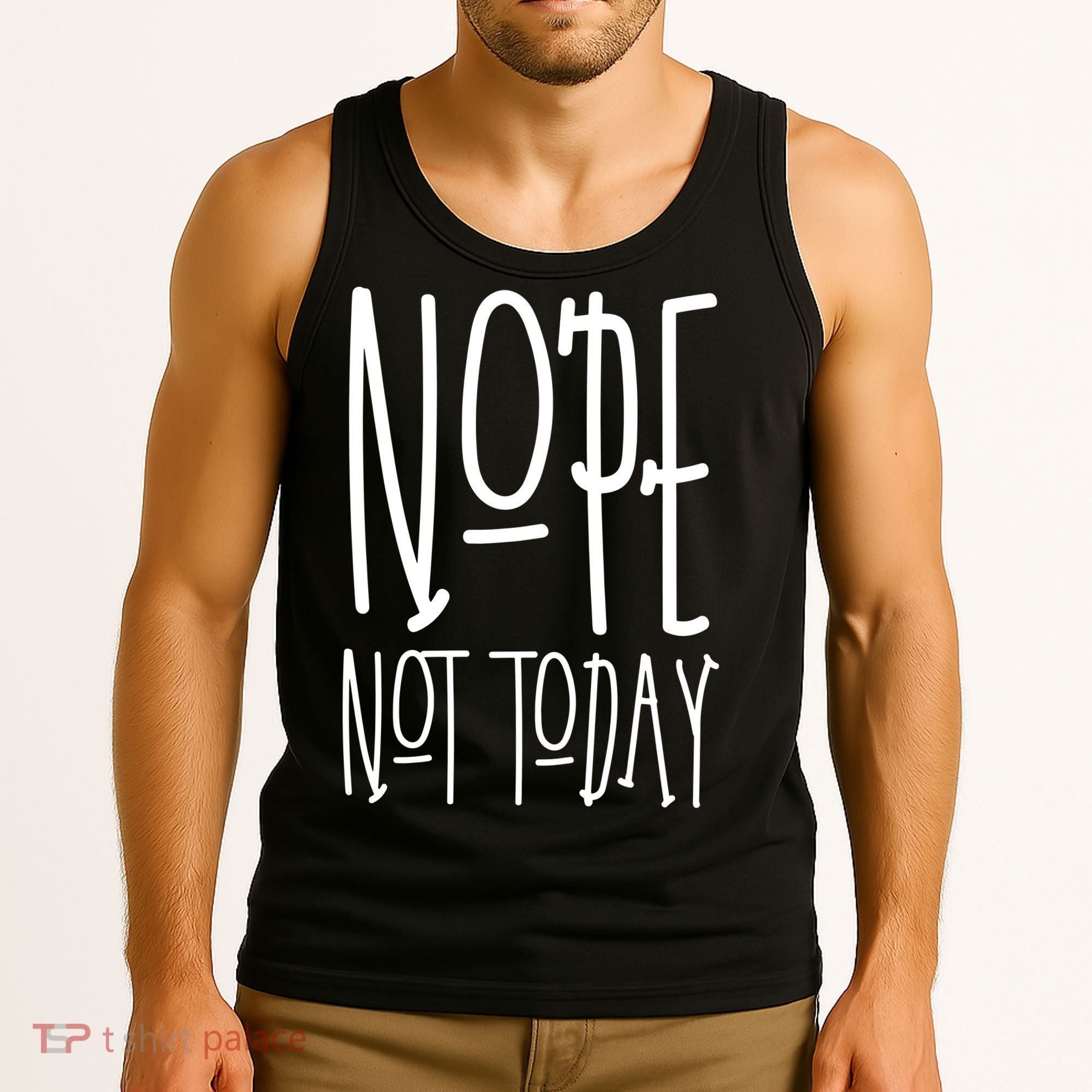 Nope Not Today Tank Top