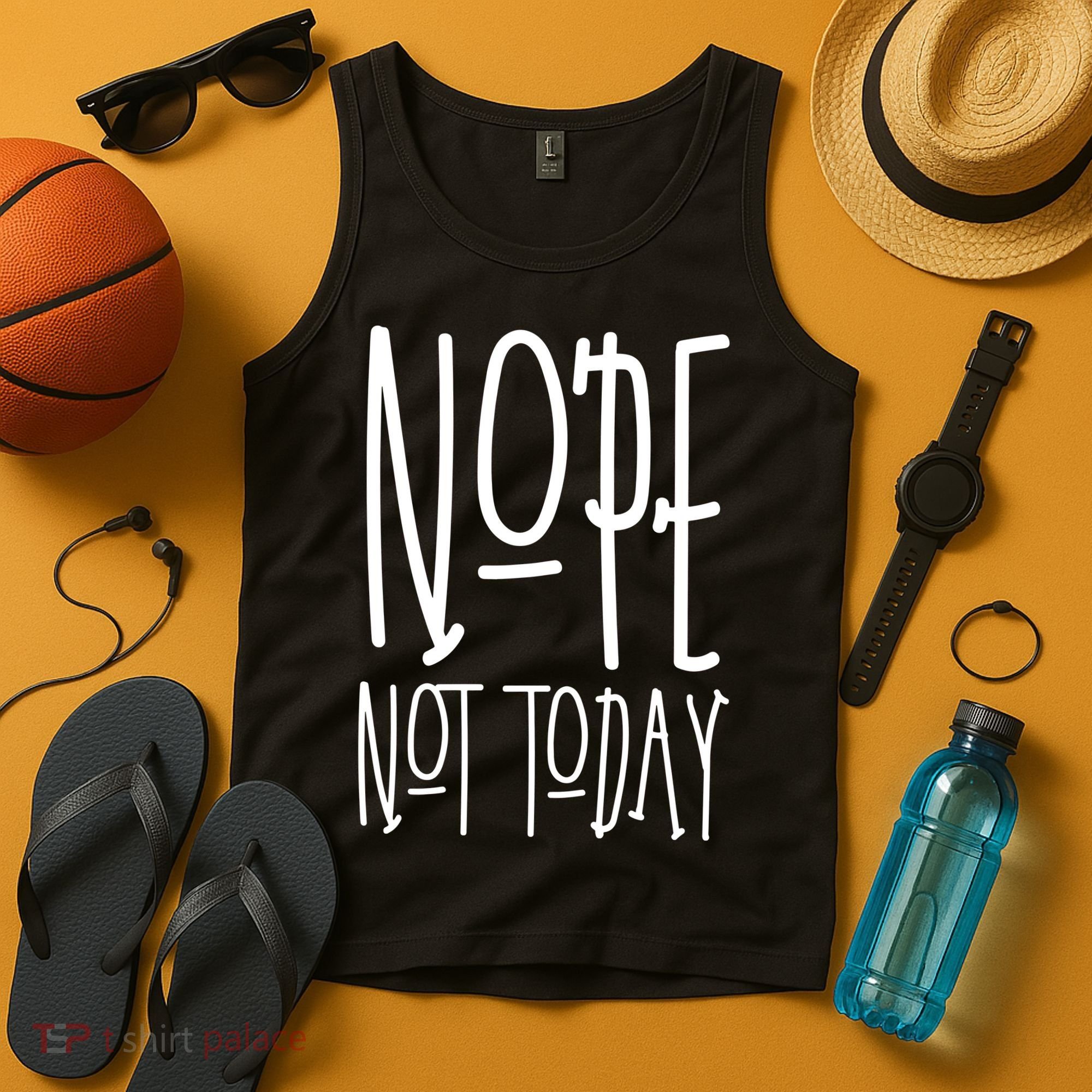 Nope Not Today Tank Top