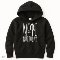 Nope Not Today Kids Hoodie thumb 0