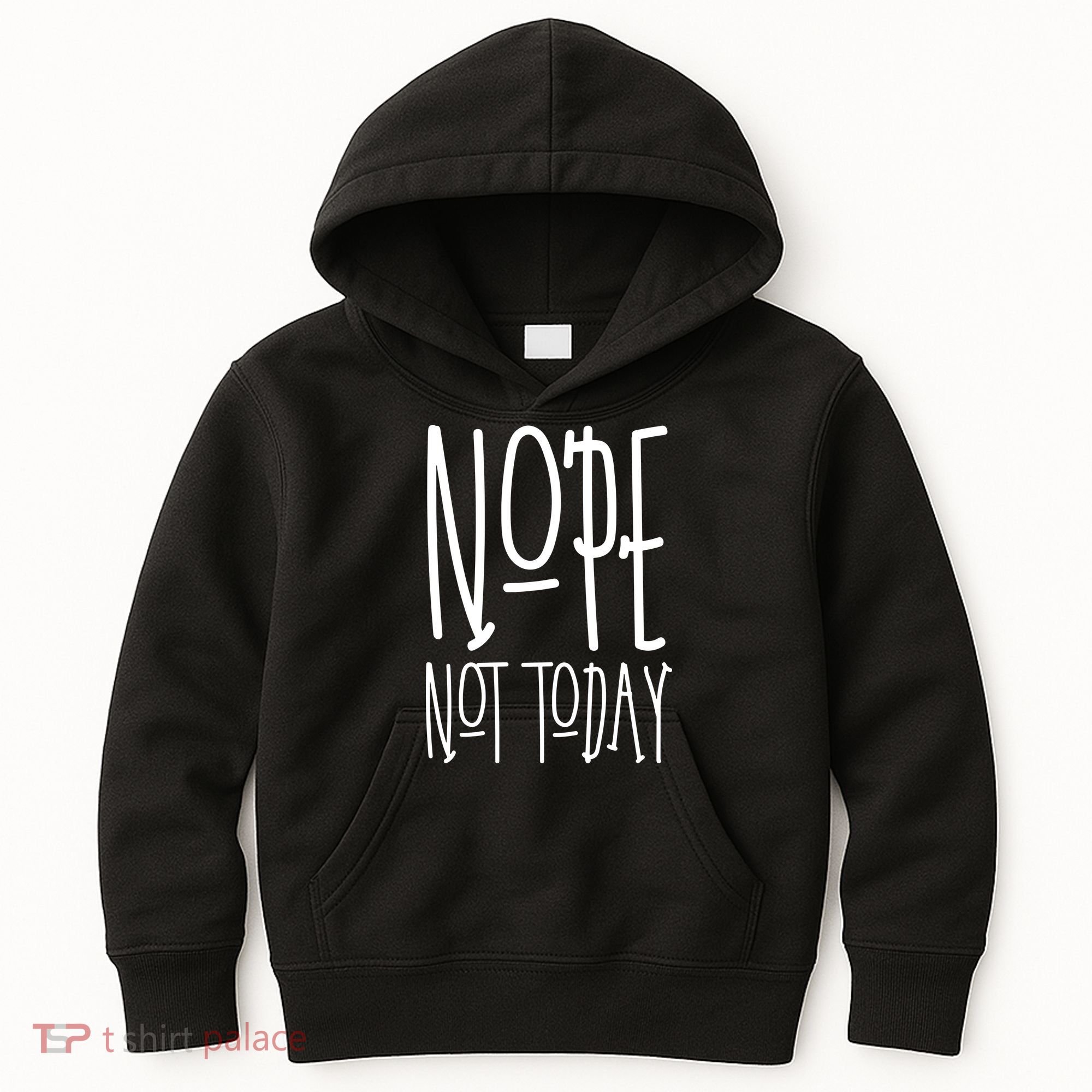 Nope Not Today Kids Hoodie