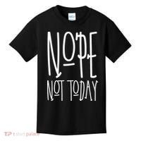 Nope Not Today Kids T-Shirt thumb 0