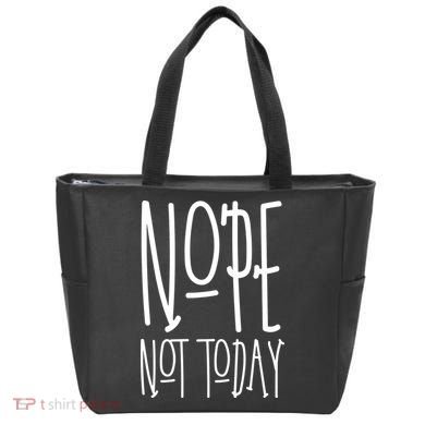 Nope Not Today Tote Bag