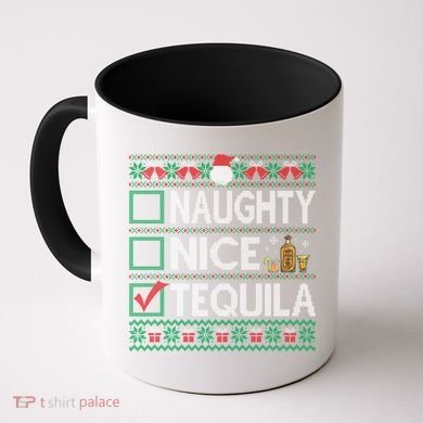 Naughty Nice Tequila Christmas List Tequila Ugly Sweater Gift Coffee Mug