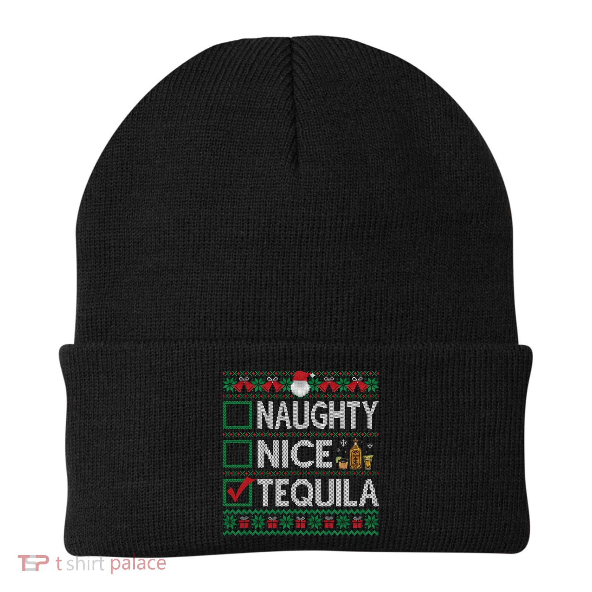 Naughty Nice Tequila Christmas List Tequila Ugly Sweater Gift Beanie