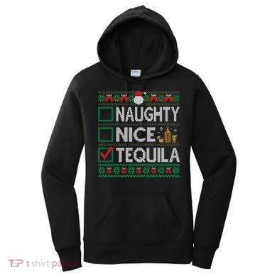 Naughty Nice Tequila Christmas List Tequila Ugly Sweater Gift Women's Hoodie