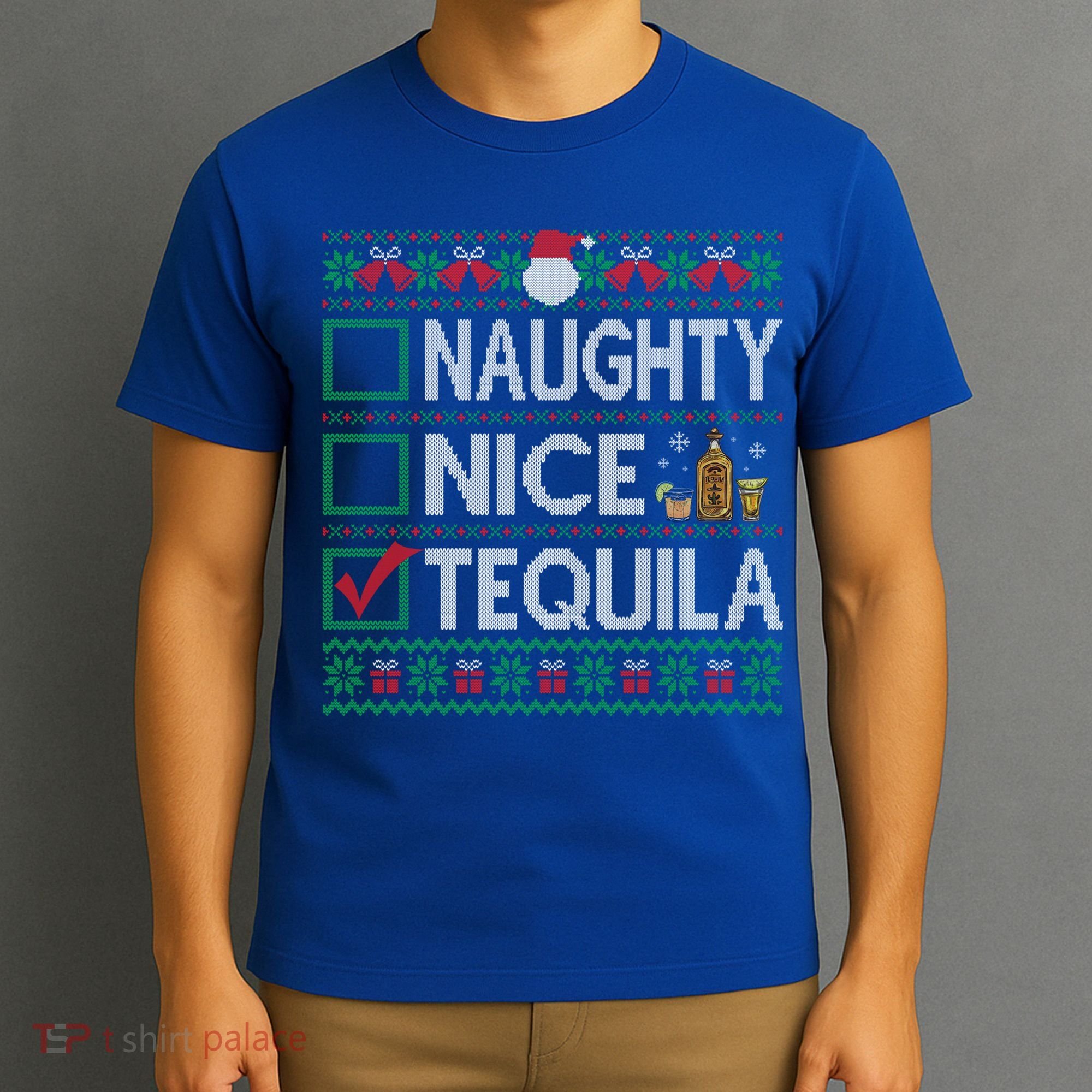 Naughty Nice Tequila Christmas List Tequila Ugly Sweater Gift T-Shirt
