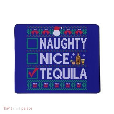 Naughty Nice Tequila Christmas List Tequila Ugly Sweater Gift Mousepad